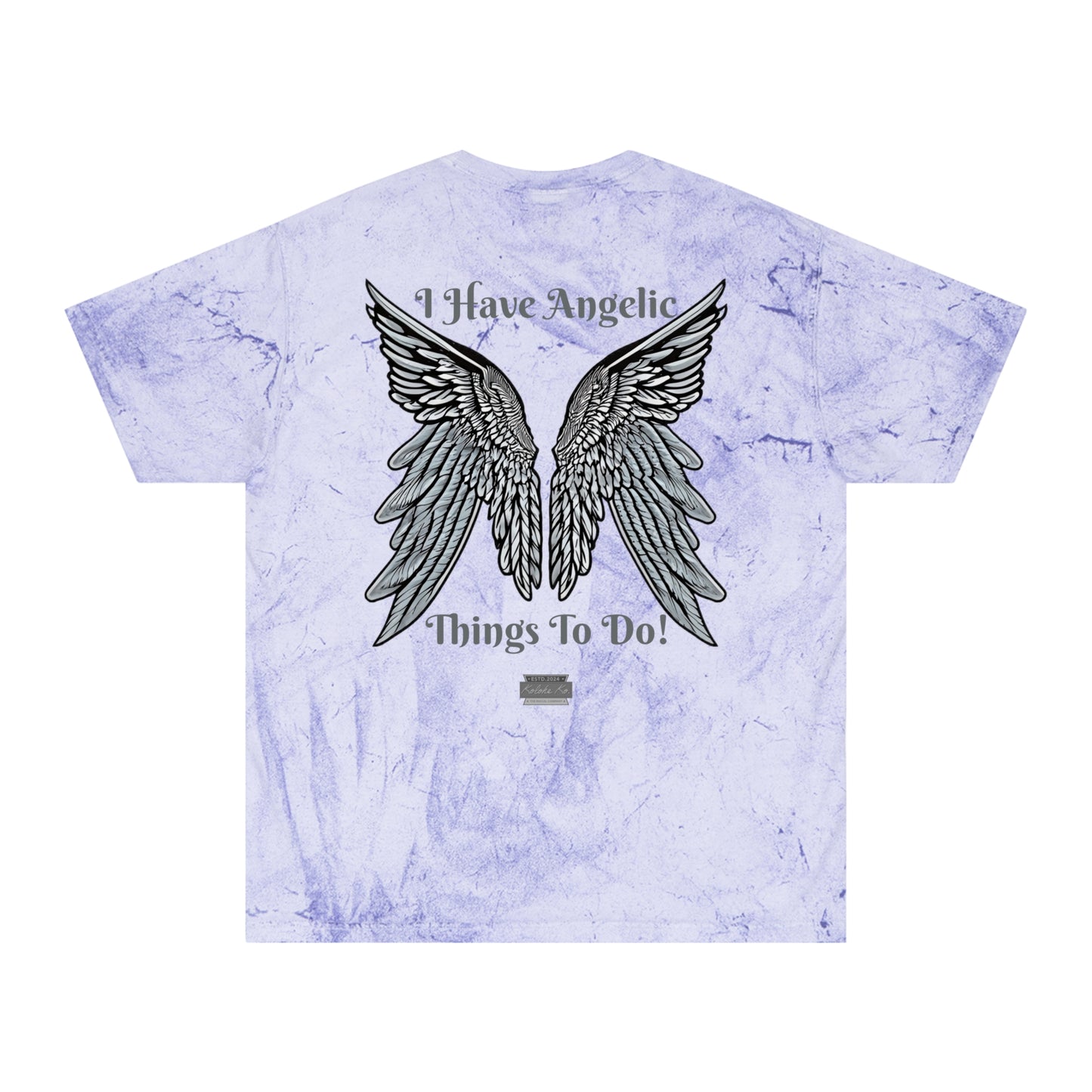 "Not Now... I Have Angelic Things To Do" - Unisex Color Blast T-Shirt - Kolohe Ko - Kolohe Ko