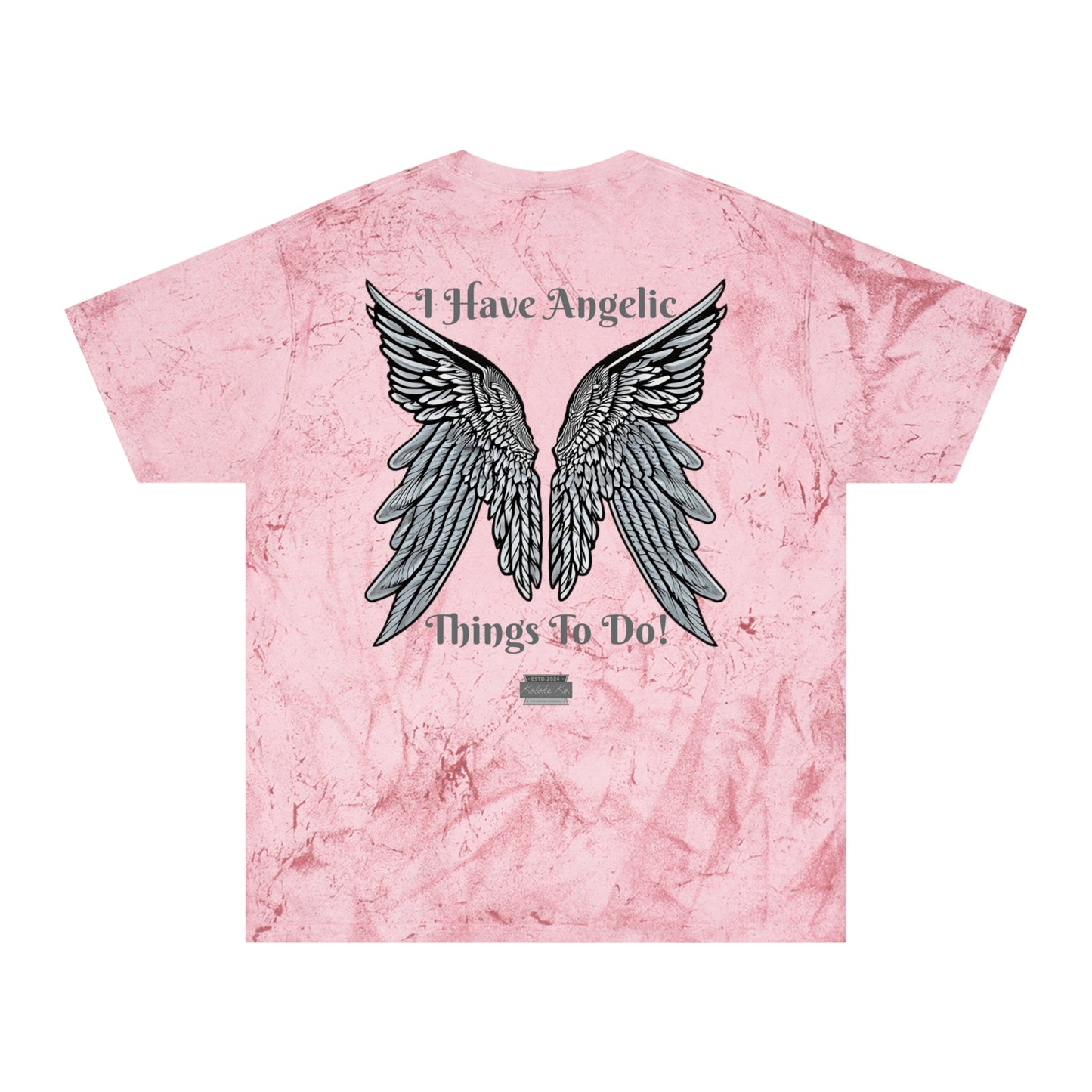 "Not Now... I Have Angelic Things To Do" - Unisex Color Blast T-Shirt - Kolohe Ko - Kolohe Ko