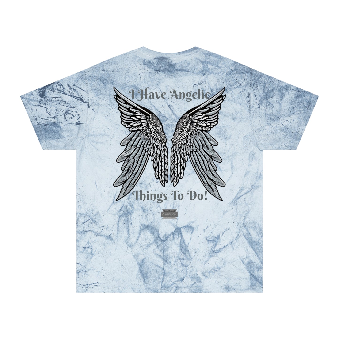 "Not Now... I Have Angelic Things To Do" - Unisex Color Blast T-Shirt - Kolohe Ko - Kolohe Ko