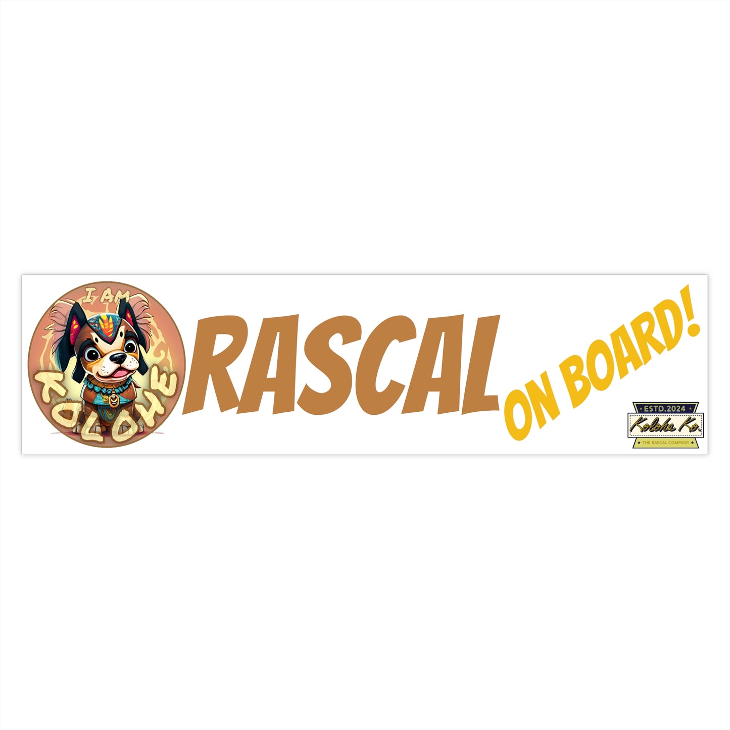 I AM Kolohe: Rascal On Board | Bumper Stickers | 3 Sizes | White Background | Kolohe Ko - Kolohe Ko